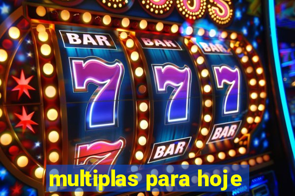 multiplas para hoje